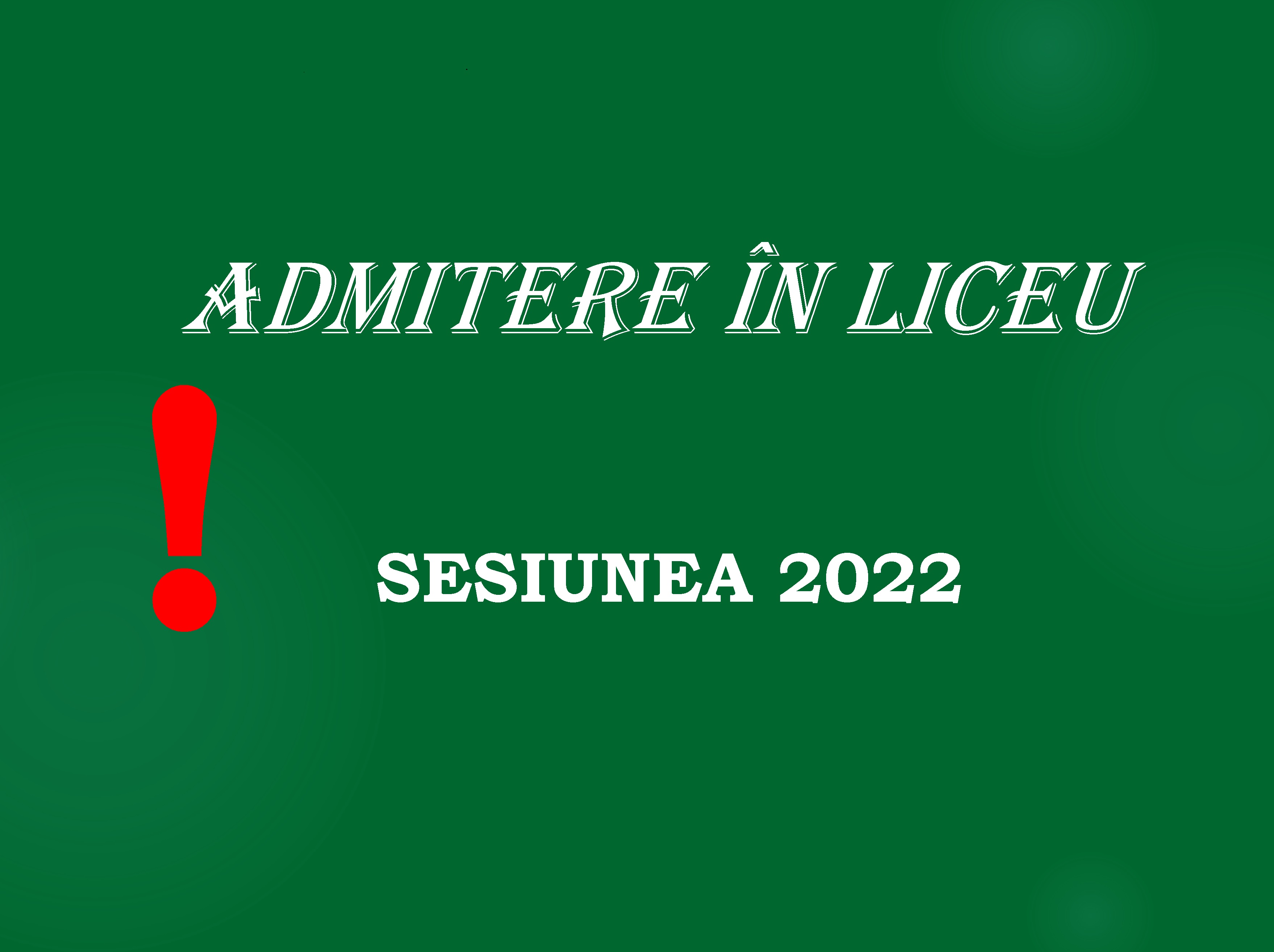 În atenția candidaților la admitere în clasa a X-a, anul de studii 2022-2023!